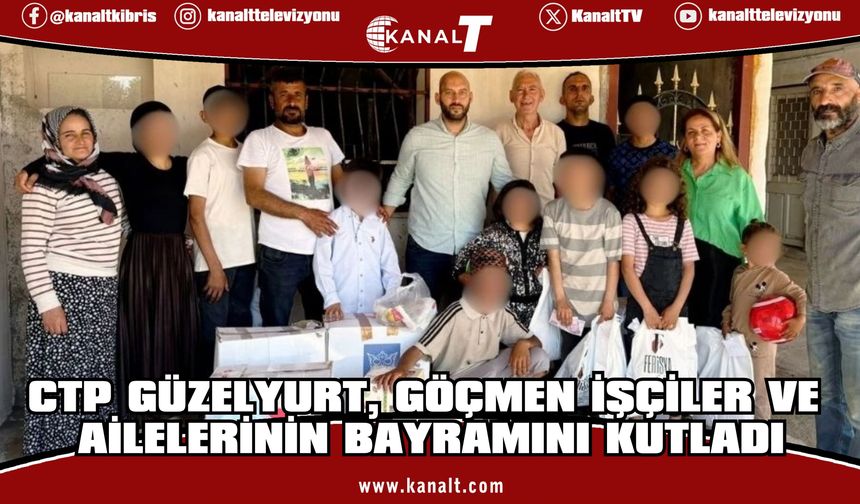 CTP Güzelyurt İlçesi, bayram sabahında göçmen işçilerle buluştu