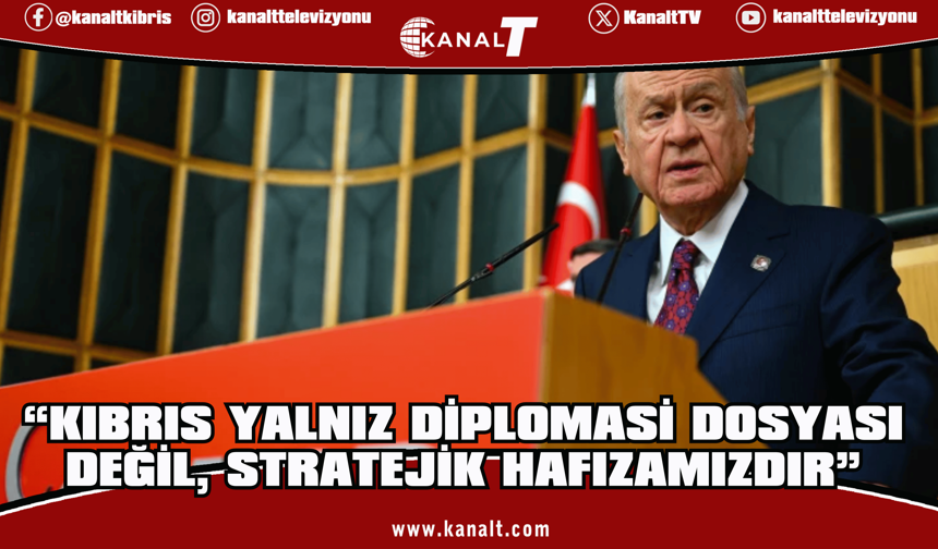 Devlet Bahçeli: Türkiye, Kıbrıs Türkünün hakkını başkalarının insafına terk etmeyecektir!
