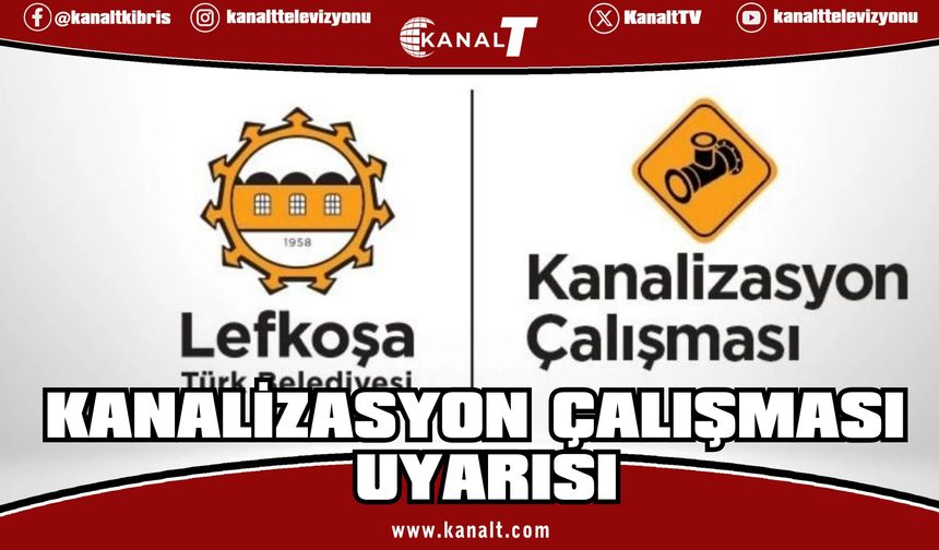 LTB’den Bedrettin Demirel Caddesi’nde kanalizasyon çalışması uyarısı