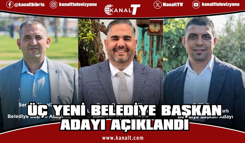 CTP Genel Sekreteri Kişi, üç yeni belediye başkan adayını açıkladı