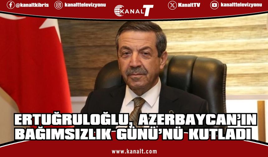 Ertuğruloğlu: Türkiye, Azerbaycan ve KKTC arasındaki bağlar güçleniyor