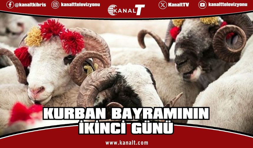 Kurban Bayramı'nın 2. günü
