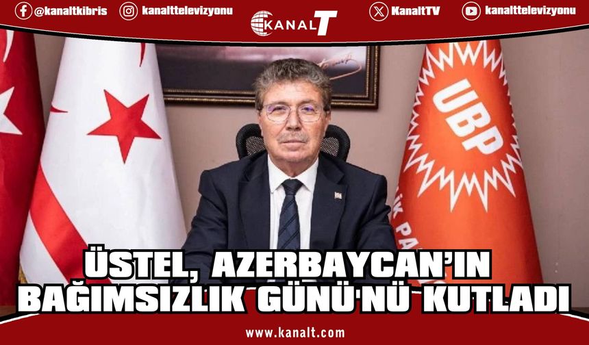 Ünal Üstel: “3 devlet, tek millet” anlayışı daha da güçlenecek"
