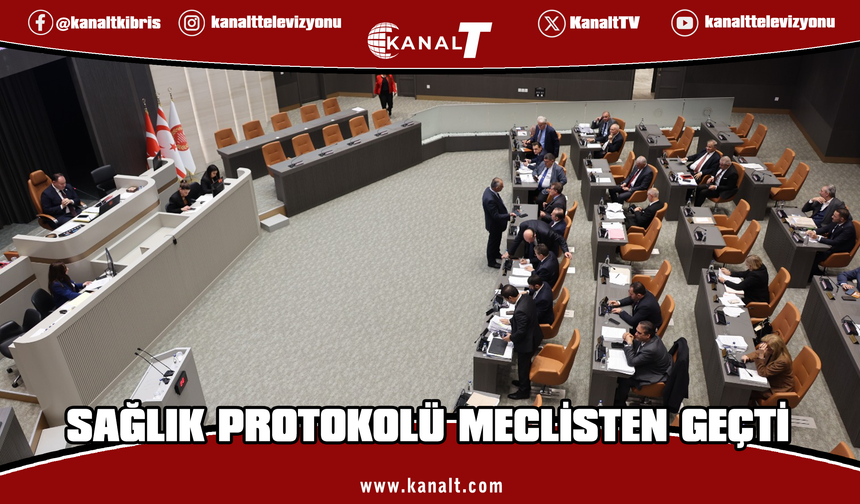 Türkiye ile KKTC arasında sağlığa ilişkin protokol onay yasa tasarısı Meclis'te oy çokluğuyla kabul edildi