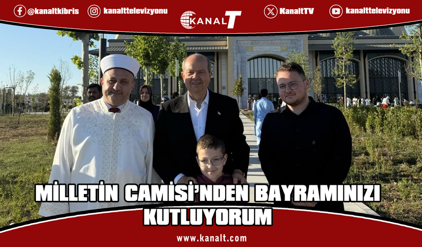 Tatar: Milletin Camisi’nden hepinizin bayramını kutluyorum