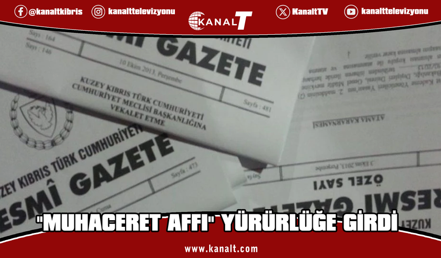 "Muhaceret Affı" yürürlüğe girdi