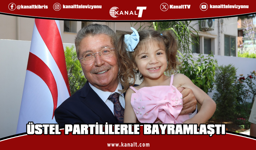 Başbakan Üstel, UBP Genel Merkezi’nde partililerle bayramlaştı
