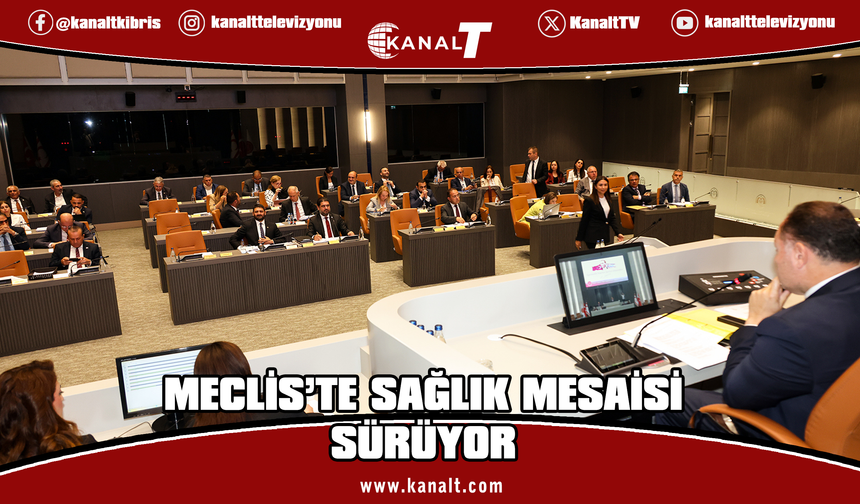 Meclis Genel Kurulu'nda Türkiye ile imzalanan sağlık protokolü görüşülüyor