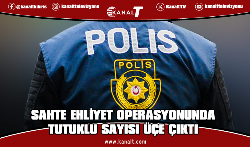 Sahte sürüş ehliyeti soruşturmasında bir tutuklama daha: Tutuklu sayısı üçe yükseldi