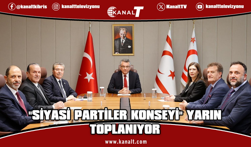 "Siyasi Partiler Konseyi" yarın toplanıyor