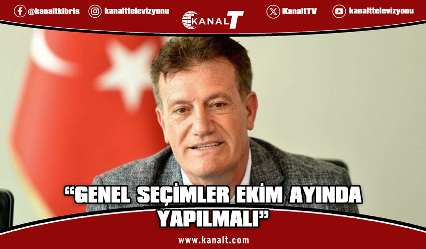 Arıklı: Genel seçimler Ekim ayında yapılmalı