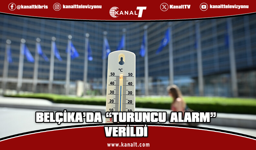 Belçika'da sıcaklık ve fırtına için "turuncu alarm" verildi