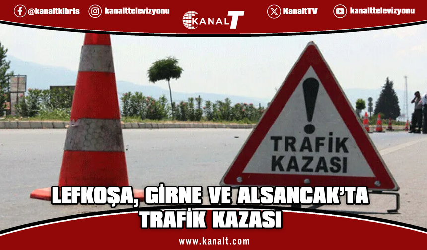 Lefkoşa, Girne ve Alsancak’ta trafik kazası: Üçü yaya dört yaralı