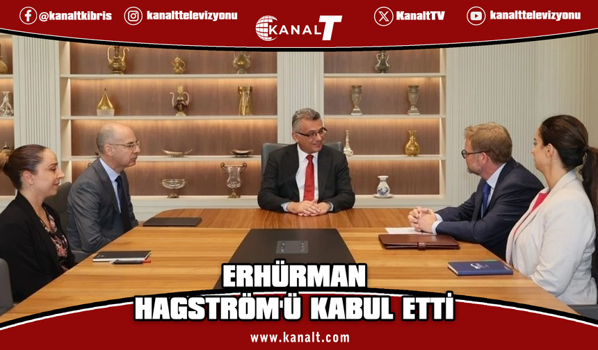Erhürman, İsveç'in Lefkoşa Büyükelçisi Hagström'ü kabul etti