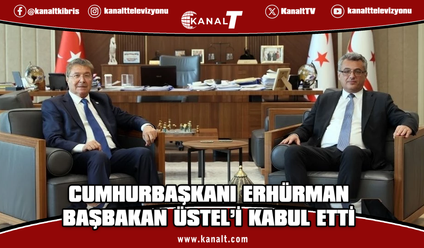 Cumhurbaşkanı Erhürman, Başbakan Üstel’i kabul etti: Güncel konular ele alındı