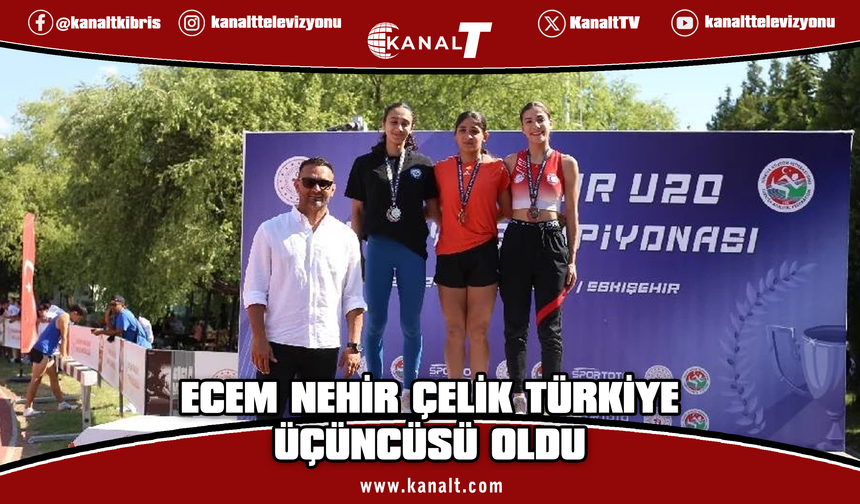 Ecem Nehir Çelik Türkiye üçüncüsü oldu