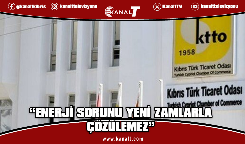 KTTO: Enerji sorunu yeni zamlarla çözülemez