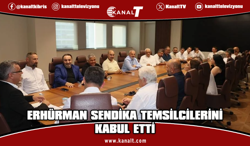 Cumhurbaşkanı Tufan Erhürman, sendika temsilcilerini kabul etti