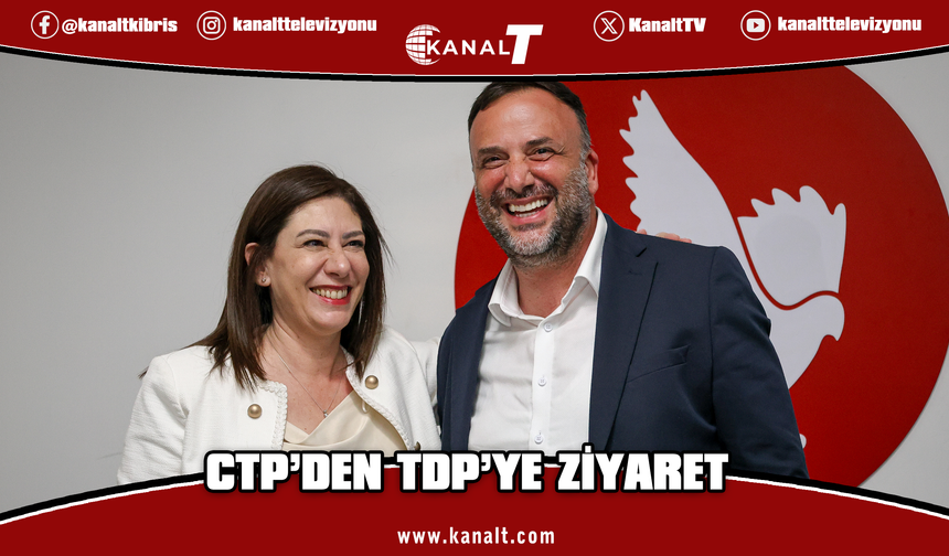CTP heyeti, TDP'yi ziyaret etti