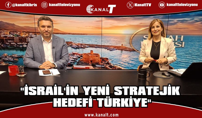 Erdi Şafak'tan KKTC ve Türkiye İçin Kritik Ortadoğu Analizi