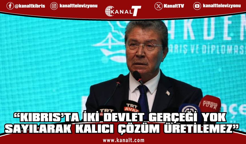 Üstel: Kıbrıs’ta iki devlet gerçeği yok sayılarak kalıcı çözüm üretilemez