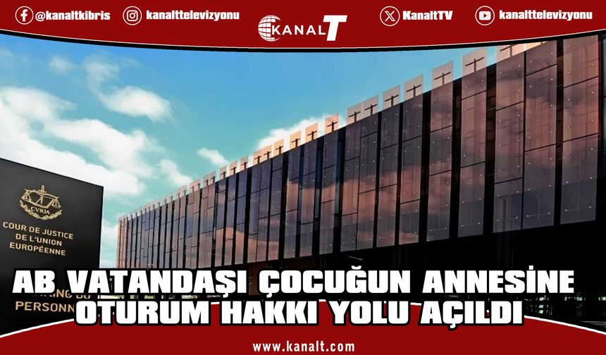 AB Adalet Divanı: AB vatandaşı çocuğun annesi, ülkede oturma hakkı elde edebilir