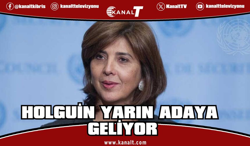Holguin yarın adaya gelecek, hafta boyunca temaslarda bulunacak