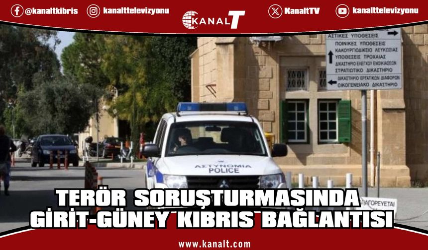 Girit’teki terör tutuklamasının Güney Kıbrıs bağlantısı