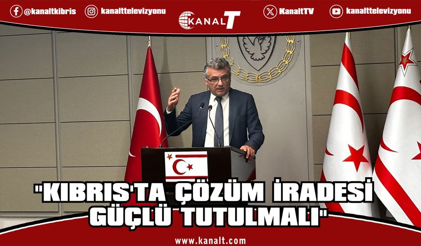 Erhürman: "Kıbrıs'ta çözüm iradesi güçlü tutulmalı"