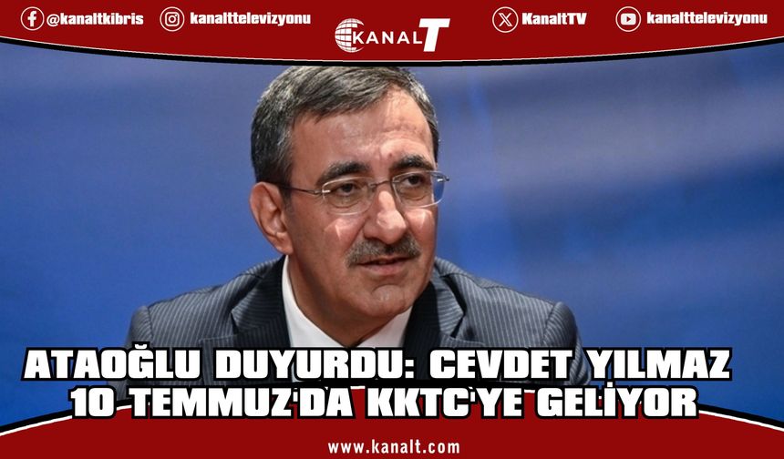 Fikri Ataoğlu, Cevdet Yılmaz'ın 10 Temmuz'da KKTC'ye geleceğini açıkladı