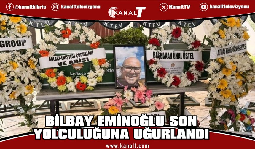 Gazeteci Bilbay Eminoğlu son yolculuğuna uğurlandı