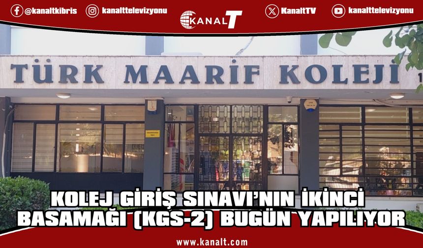 Kolej Giriş Sınavı’nın ikinci basamağı (KGS-2) bugün yapılıyor