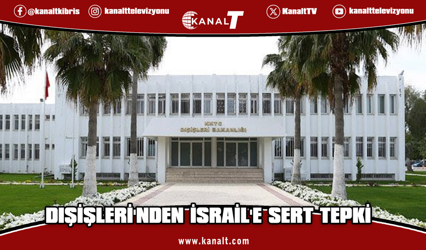 Dışişleri'nden İsrail'e sert tepki: Türkiye'yi hedef alan beyhude bir çaba