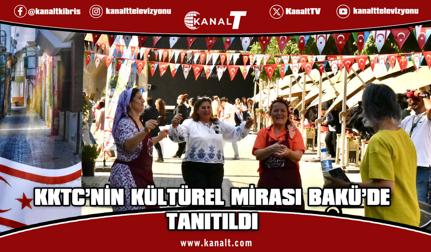 KKTC’nin kültürel mirası Bakü’de tanıtıldı