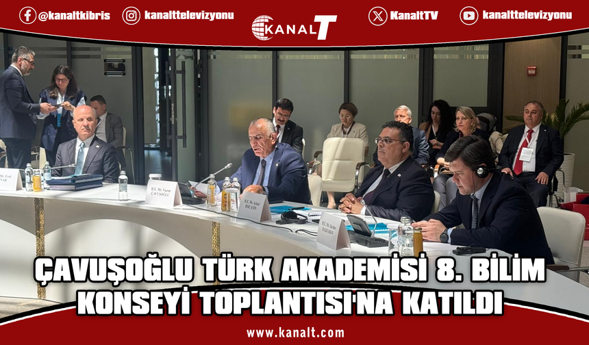 Çavuşoğlu: KKTC'nin Türk Akademisi'ne gözlemci üyeliği tarihi bir gelişmedir
