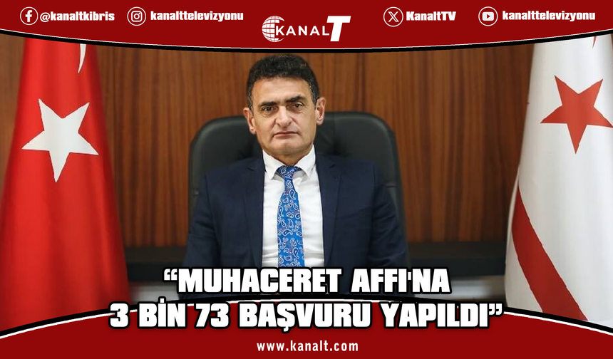 Oğuz: Muhaceret Affı'na 3 bin 73 başvuru yapıldı