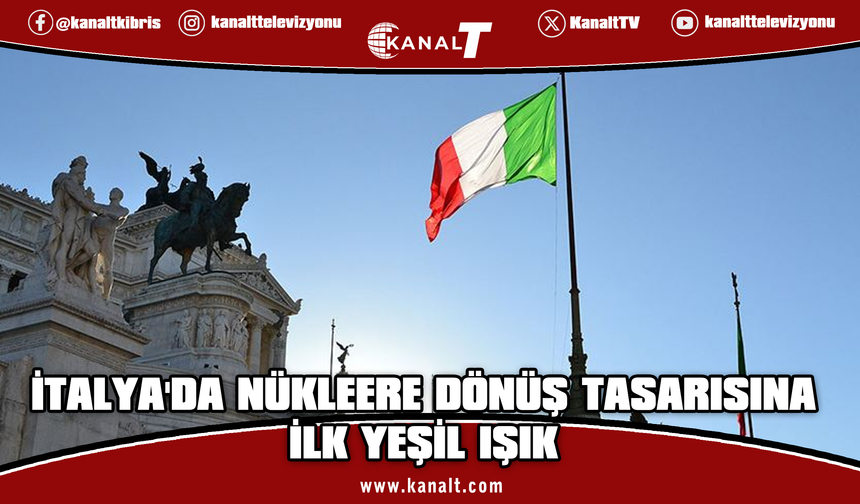 İtalya'da nükleer enerjiye dönüşle ilgili yasa tasarısı ilk onayı aldı