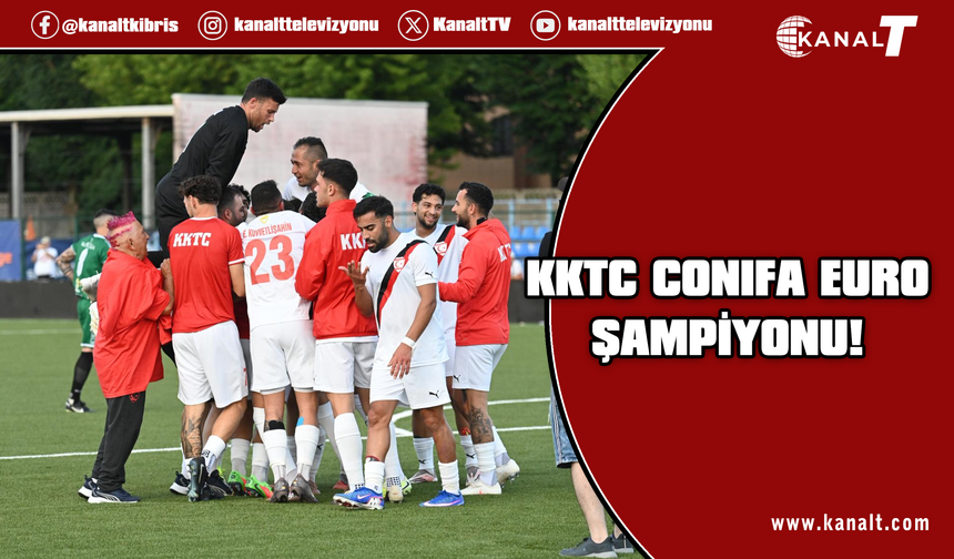 KKTC ilk kez CONIFA EURO şampiyonu!