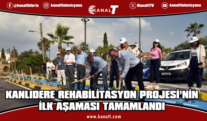 Kanlıdere Rehabilitasyon Projesi’nin ilk aşaması tamamlandı