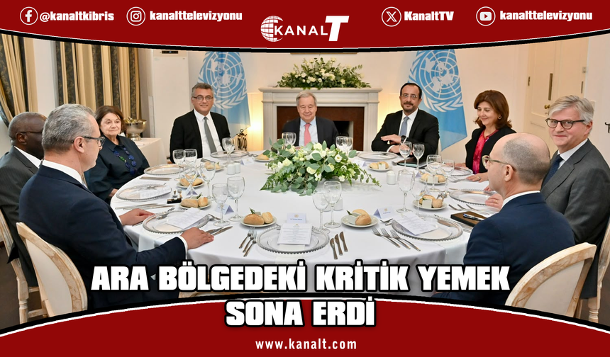 Erhürman, Guterres ve Hristodulidis’in bir araya geldiği akşam yemeği sona erdi