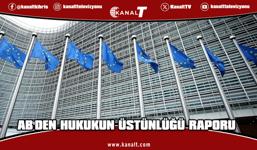 AB raporu: Hukukun üstünlüğünde ilerleme var ancak bazı ülkelerde yapısal sorunlar sürüyor