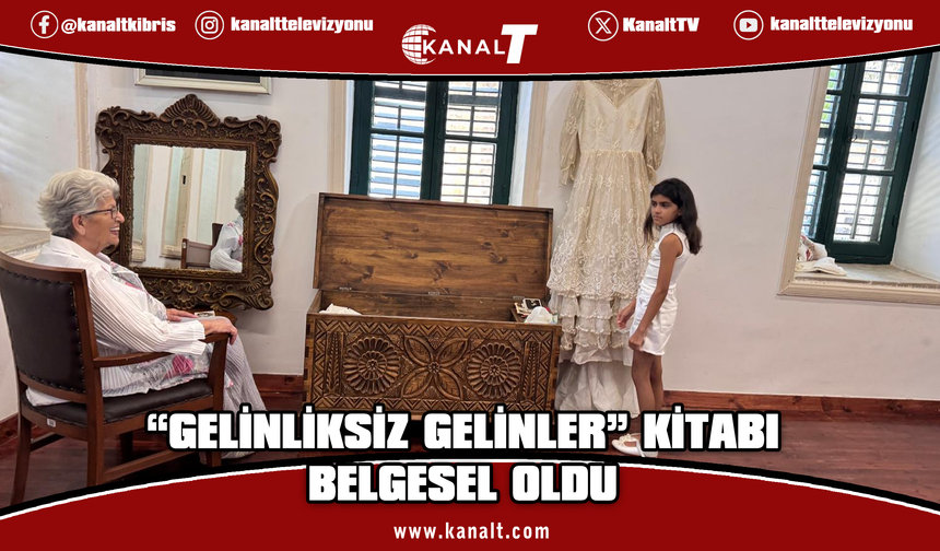 “Gelinliksiz Gelinler” kitabı belgesel oldu