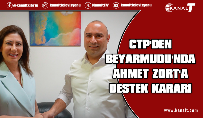 CTP Beyarmudu'nda Ahmet Zort'a destek kararı aldı
