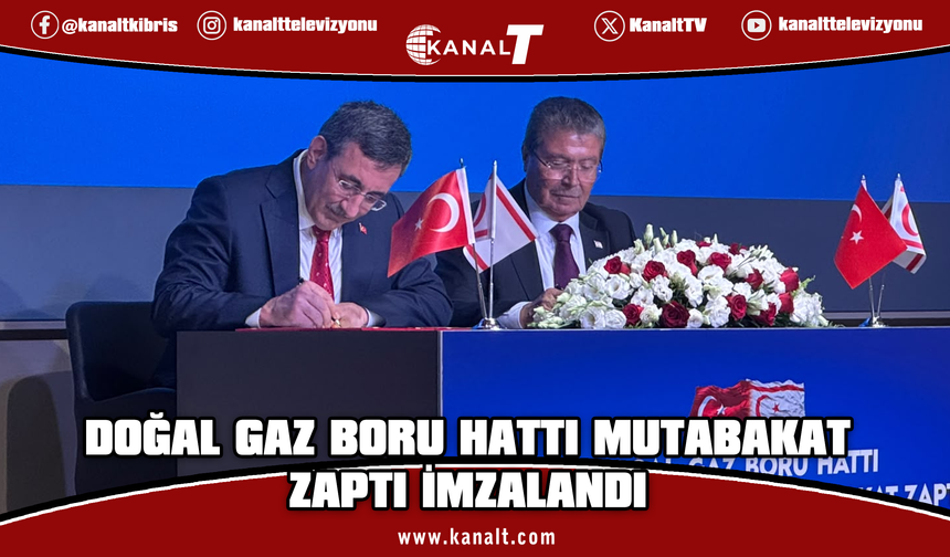 Türkiye ve KKTC arasında doğal gaz boru hattı mutabakat zaptı imzalandı