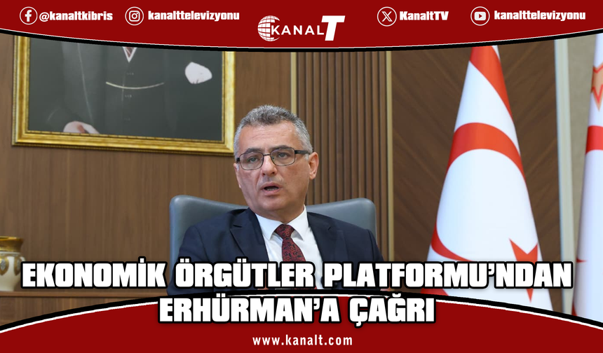 Ekonomik Örgütler Platformu'ndan Cumhurbaşkanı Erhürman’a çağrı: Hukuki baskılar Guterres’e aktarılmalı