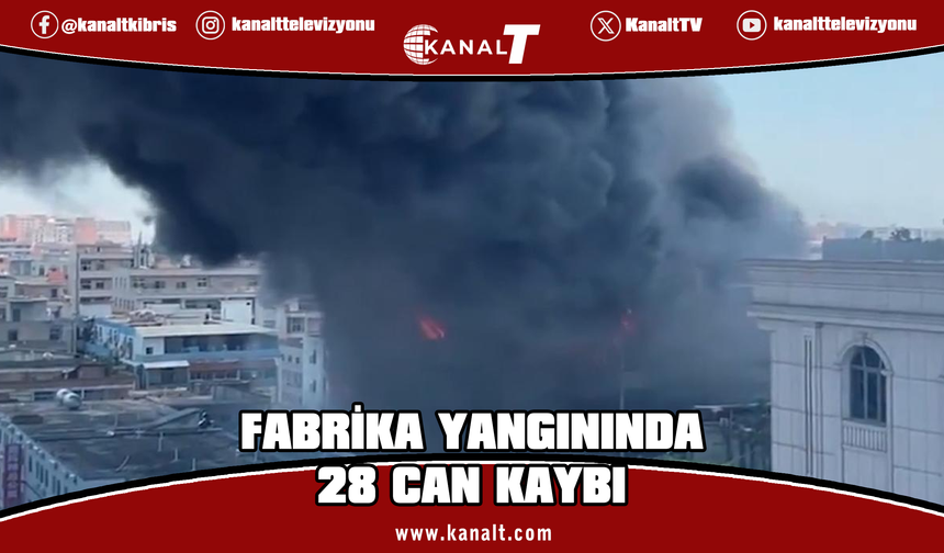 Çin'de bir ayakkabı fabrikasında çıkan yangında 28 kişi öldü