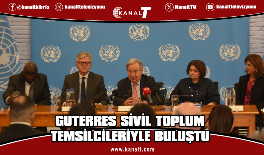 Guterres, sivil toplum örgütlerinin temsilcileriyle bir araya geldi