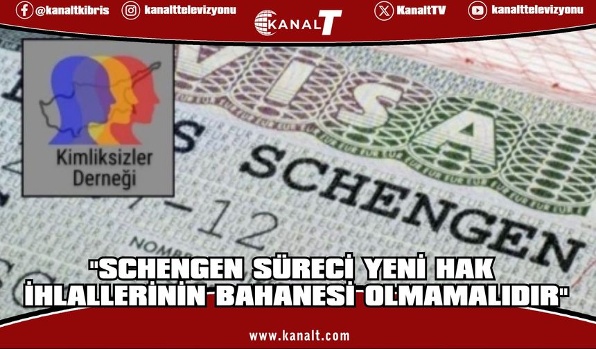 Kimliksizler Derneği’nden çağrı: Schengen süreci yeni hak ihlallerinin bahanesi olmamalıdır