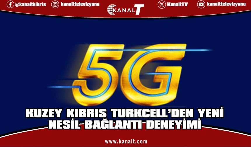 5G Deneyimi Ercan Havalimanı ve Lefkoşa’da Yaşanacak