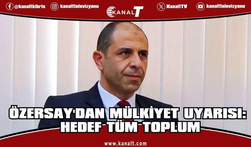 Özersay: Rum tarafı mülkiyet konusunda yeni ve tehlikeli bir aşamaya geçti